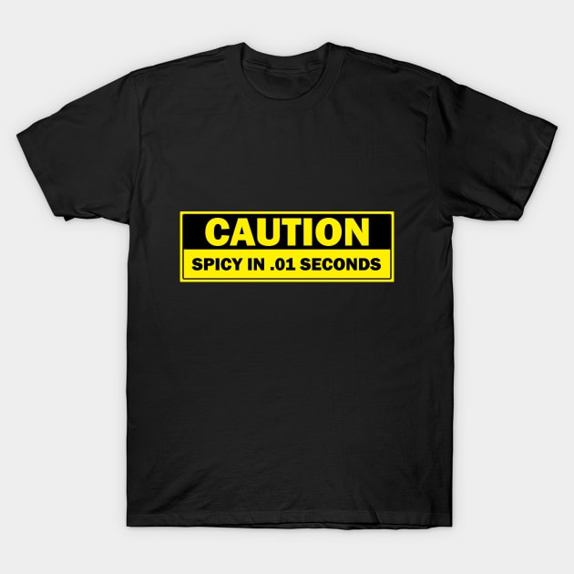 Spicy in .01 Seconds T-Shirt by Aillen Artworks